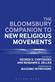 Bloomsbury Companion to New Religious Movements, The